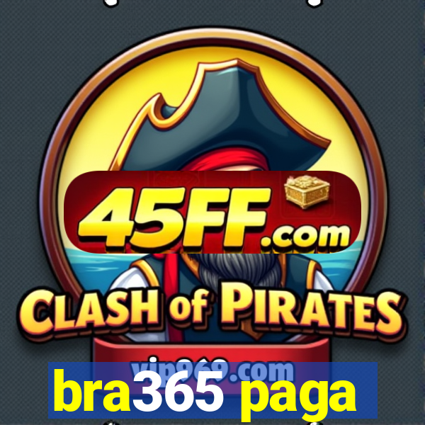 bra365 paga